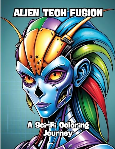 Alien Tech Fusion: A Sci-Fi Coloring Journey von CONTENIDOS CREATIVOS