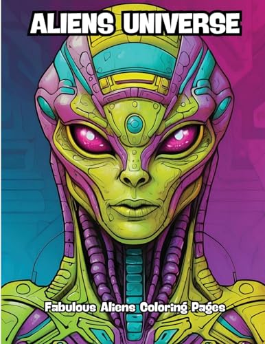 Aliens Universe: Fabulous Aliens Coloring Pages