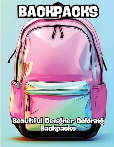 Backpacks: Beautiful Designer Coloring Backpacks von CONTENIDOS CREATIVOS