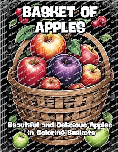 Basket of Apples: Beautiful and Delicious Apples in Coloring Baskets