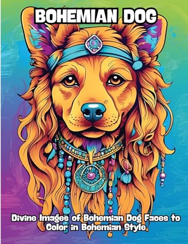 Bohemian Dog: Divine Images of Bohemian Dog Faces to Color in Bohemian Style