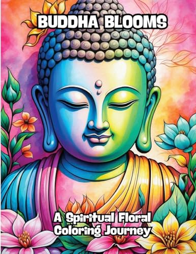 Buddha Blooms: A Spiritual Floral Coloring Journey von CONTENIDOS CREATIVOS