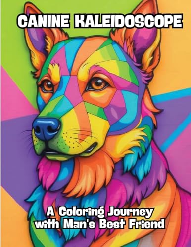 Canine Kaleidoscope: A Coloring Journey with Man's Best Friend von CONTENIDOS CREATIVOS