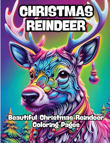 Christmas Reindeer: Beautiful Christmas Reindeer Coloring Pages von CONTENIDOS CREATIVOS
