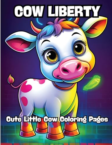Cow Liberty: Cute Little Cow Coloring Pages von CONTENIDOS CREATIVOS