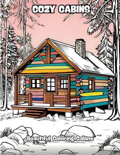 Cozy Cabins: Beautiful Coloring Cabins von CONTENIDOS CREATIVOS