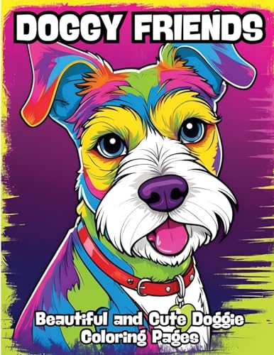Doggy Friends: Beautiful and Cute Doggie Coloring Pages von CONTENIDOS CREATIVOS