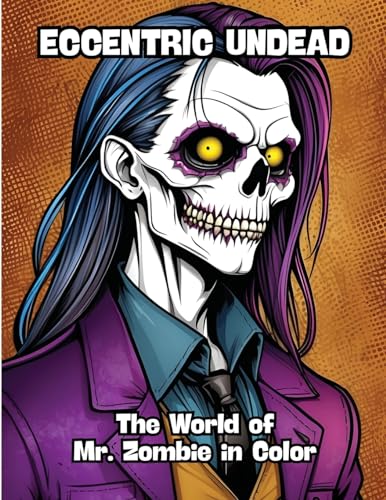 Eccentric Undead: The World of Mr. Zombie in Color von CONTENIDOS CREATIVOS