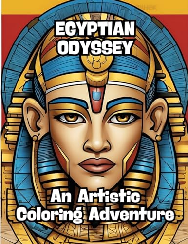 Egyptian Odyssey: An Artistic Coloring Adventure von CONTENIDOS CREATIVOS