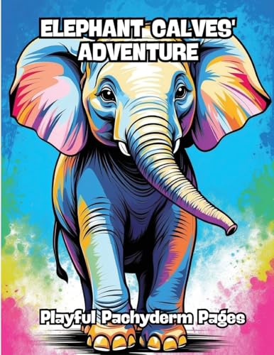 Elephant Calves' Adventure: Playful Pachyderm Pages von CONTENIDOS CREATIVOS