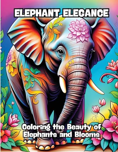 Elephant Elegance: Coloring the Beauty of Elephants and Blooms von CONTENIDOS CREATIVOS