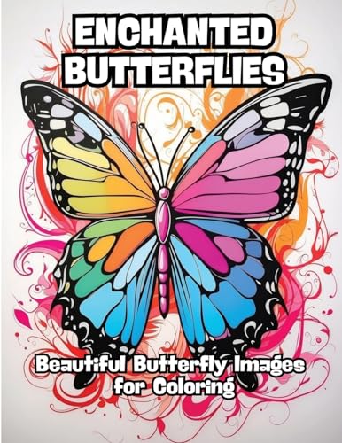 Enchanted Butterflies: Beautiful Butterfly Images for Coloring von CONTENIDOS CREATIVOS