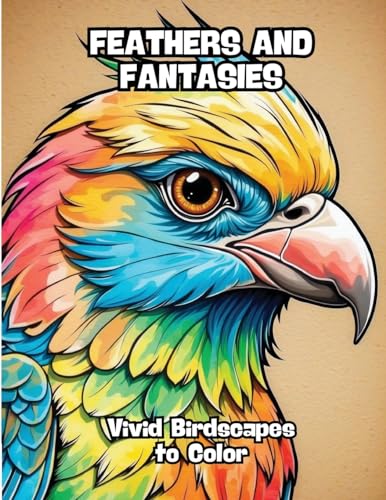 Feathers and Fantasies: Vivid Birdscapes to Color von CONTENIDOS CREATIVOS