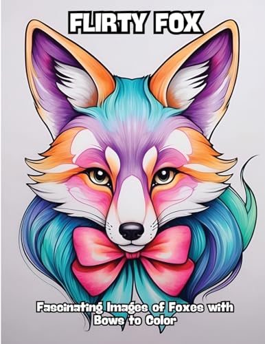 Flirty Fox: Fascinating Images of Foxes with Bows to Color von CONTENIDOS CREATIVOS