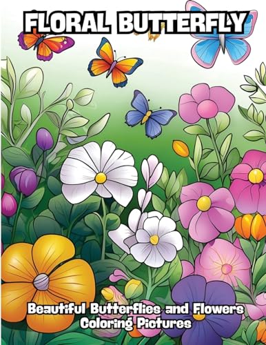 Floral Butterfly: Beautiful Butterflies and Flowers Coloring Pictures