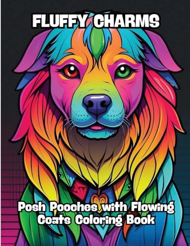 Fluffy Charms: Posh Pooches with Flowing Coats Coloring Book von CONTENIDOS CREATIVOS