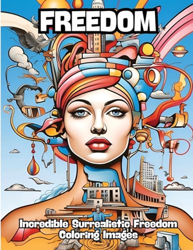 Freedom: Incredible Surrealistic Freedom Coloring Images von CONTENIDOS CREATIVOS