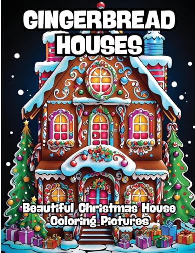 Gingerbread Houses: Beautiful Christmas House Coloring Pictures von CONTENIDOS CREATIVOS