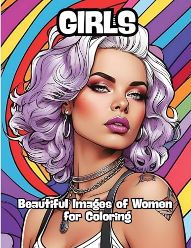 Girls: Beautiful Images of Women for Coloring von CONTENIDOS CREATIVOS
