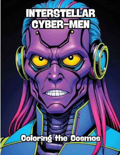 Interstellar Cyber-Men: Coloring the Cosmos von CONTENIDOS CREATIVOS