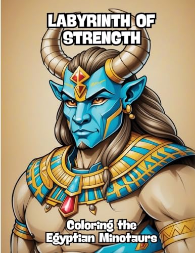Labyrinth of Strength: Coloring the Egyptian Minotaurs von CONTENIDOS CREATIVOS