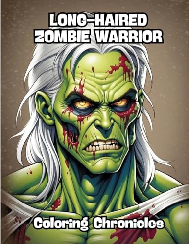 Long-Haired Zombie Warrior: Coloring Chronicles von CONTENIDOS CREATIVOS