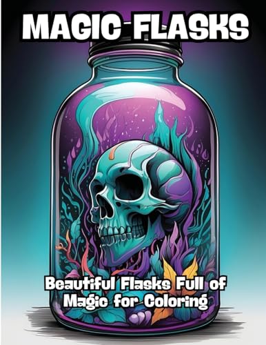 Magic Flasks: Beautiful Flasks Full of Magic for Coloring