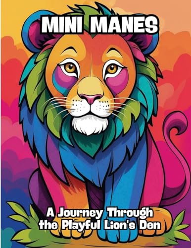 Mini Manes: A Journey Through the Playful Lion's Den von CONTENIDOS CREATIVOS