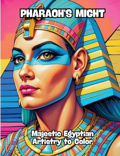 Pharaoh's Might: Majestic Egyptian Artistry to Color