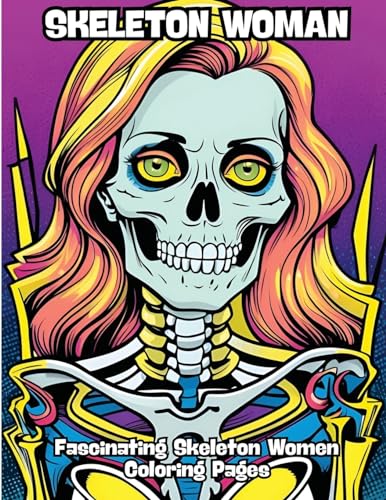 Skeleton Woman: Fascinating Skeleton Women Coloring Pages von CONTENIDOS CREATIVOS