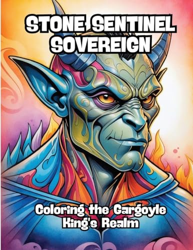 Stone Sentinel Sovereign: Coloring the Gargoyle King's Realm von CONTENIDOS CREATIVOS