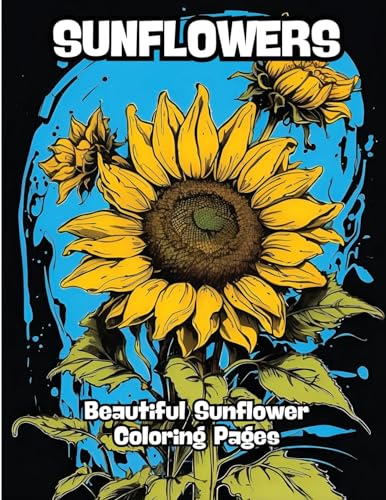 Sunflowers: Beautiful Sunflower Coloring Pages von CONTENIDOS CREATIVOS