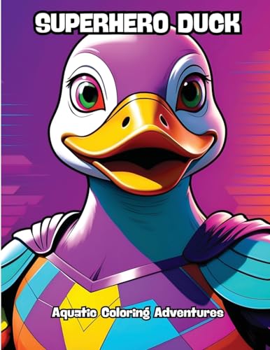 Superhero Duck: Aquatic Coloring Adventures von CONTENIDOS CREATIVOS