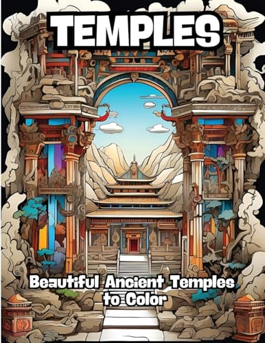 Temples: Beautiful Ancient Temples to Color von CONTENIDOS CREATIVOS