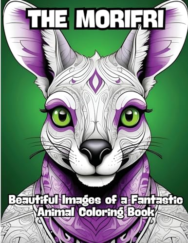 The Morifri: Beautiful Images of a Fantastic Animal Coloring Book von CONTENIDOS CREATIVOS