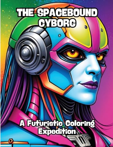 The Spacebound Cyborg: A Futuristic Coloring Expedition von CONTENIDOS CREATIVOS