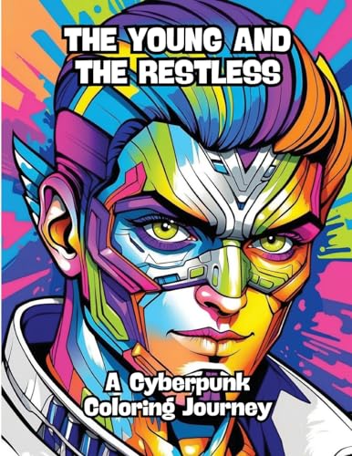 The Young and the Restless: A Cyberpunk Coloring Journey von CONTENIDOS CREATIVOS