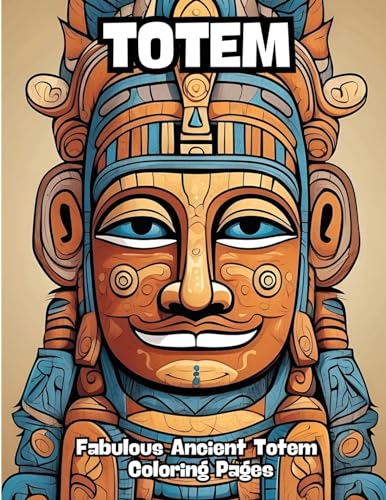 Totem: Fabulous Ancient Totem Coloring Pages von CONTENIDOS CREATIVOS