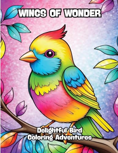 Wings of Wonder: Delightful Bird Coloring Adventures von CONTENIDOS CREATIVOS