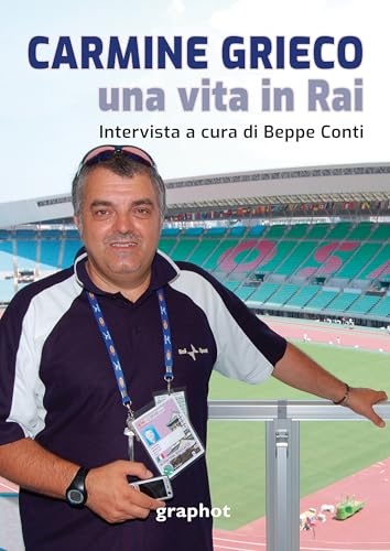Carmine Grieco, una vita in Rai von Graphot