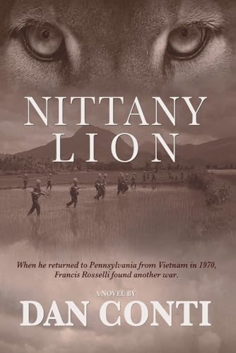 Nittany Lion: When he returned to Pennsylvania from Vietnam in 1970, Francis Roselli found another war Nittany Lion: When he returned to Pennsylvania from Vietnam in 1970, Francis Roselli found another war von Worldwide Publicists