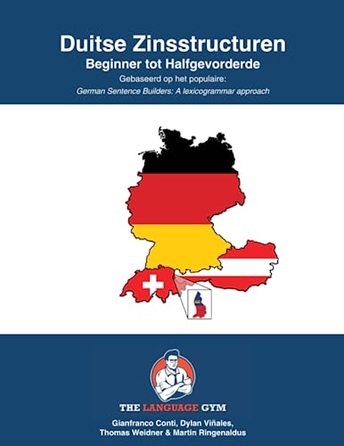 DUITSE ZINSSTRUCTUREN - Beginner tot Halfgevorderde: Beginners - Pre-Intermediate DUITSE ZINSSTRUCTUREN - Beginner tot Halfgevorderde: Beginners - Pre-Intermediate