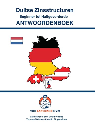 Duitse Zinsstructuren - Beginner tot Halfgevorderde - Antwoordenboek: Answer Booklet (The Language Gym - Sentence Builder Books)