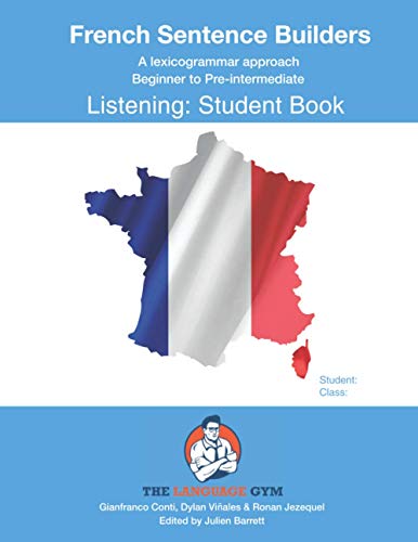 French Listening Sentence Builders - STUDENT BOOK French Listening Sentence Builders - STUDENT BOOK von Independently published