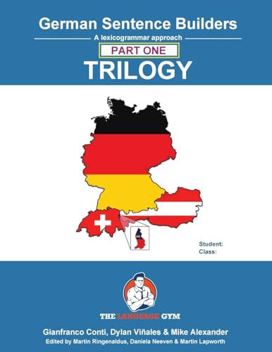 German Sentence Builders - TRILOGY - Part I (The Language Gym - Sentence Builder) German Sentence Builders - TRILOGY - Part I (The Language Gym - Sentence Builder) von Language Gym
