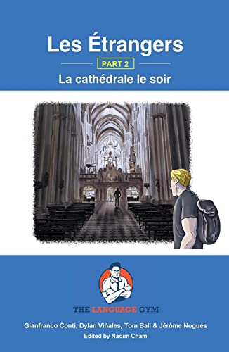 Les Étrangers - Book 2 - La cathédrale le soir: French Sentence Builder - Readers Les Étrangers - Book 2 - La cathédrale le soir: French Sentence Builder - Readers von Language Gym