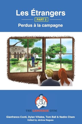 Les Étrangers - PART 3 - Perdus à la campagne: French Sentence Builder - Readers von Language Gym