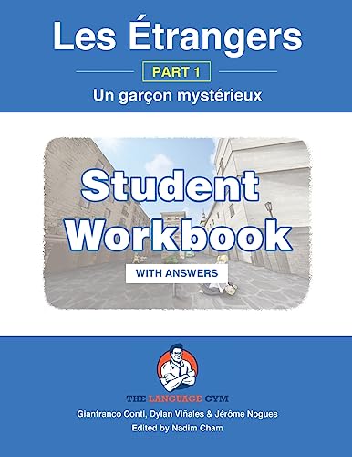 Les Étrangers - Part 1 - Un garçon mystérieux - Student Workbook: French Sentence Builder - Readers WORKBOOK Les Étrangers - Part 1 - Un garçon mystérieux - Student Workbook: French Sentence Builder - Readers WORKBOOK von Language Gym