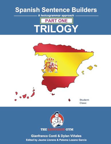 Spanish Sentence Builders - TRILOGY - Part I (The Language Gym - Sentence Builder) von Language Gym