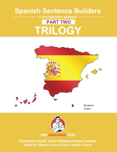 Spanish Sentence Builders - TRILOGY - Part II (The Language Gym - Sentence Builder) Spanish Sentence Builders - TRILOGY - Part II (The Language Gym - Sentence Builder)